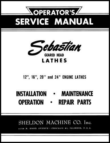 Sheldon sebastian gear head lathe manual 12-24 inch for sale