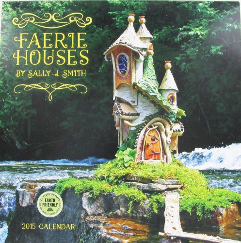 New Sally Smith Fairy Houses Fantasy Art 2015 Calendar