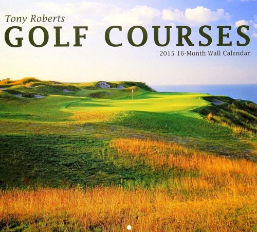 Golf Courses - 2015 16 Month  WALL CALENDAR - 12x11 - NEW 2015