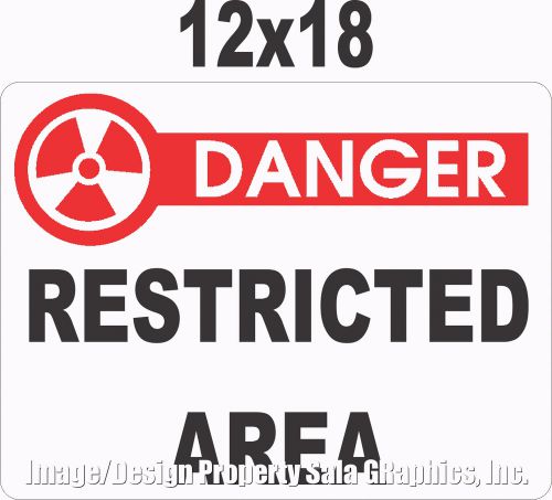 Danger Restricted Area Sign 12x18. For Business Property Safety &amp; Security