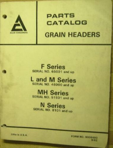 Partsbook for allis chalmers grain headers  that fit on f, l, m, mh, n combines for sale
