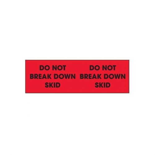 &#034;Tape Logic Labels, &#034;&#034;Do Not Break Down Skid&#034;&#034;, 3&#034;&#034;x10&#034;&#034;, Fluorescent Red, 500/R
