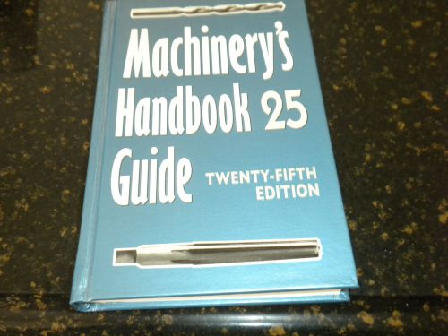 MACHINERY&#039;S HANDBOOK GUIDE 25TH EDITION