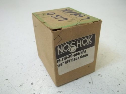 NOSHOK 15-110-30-PSI/KPA 1/8&#034; GAUGE 0-30 PSI *NEW IN A BOX*