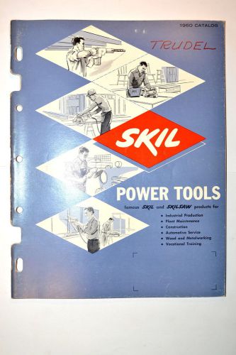 SKIL POWER TOOLS 1960 CATALOG F-14625-C #RR315 saws grinders sanders brushes