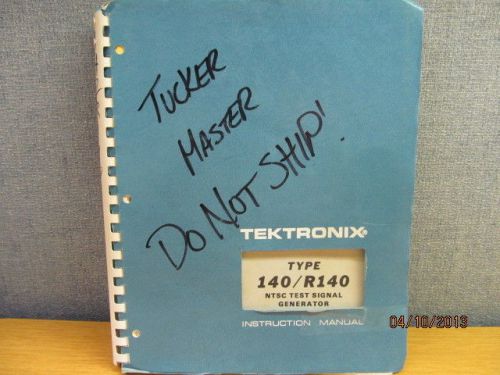 TEKTRONIX Manual 140/R140 NTSC Test Signal Generator Inst. Man. w/schem. (10/69)