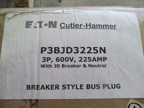 Cutler hammer eaton p3bjd p3bjd3225n bus plug new jd3250f breaker 225 amp trip for sale