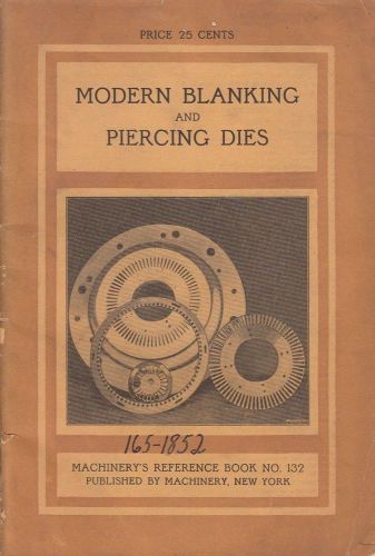 1914 modern blanking &amp; piercing dies machinery&#039;s reference book no 132 for sale