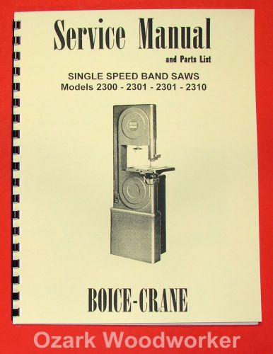BOICE CRANE 2300-2301-2310 Band Saw Instructions Parts Manual 0067