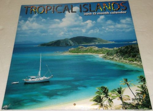 2015 TROPICAL ISLANDS PAPER - 12 MONTH WALL CALENDAR - NEW SEALED FREE FAST S/H