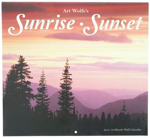 Sunrise Sunset by Art Wolfe&#039;s - 2015 16 Month  WALL CALENDAR - 12x11 - NEW 2015