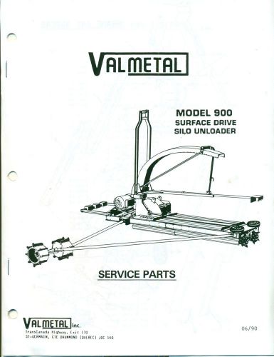 VALMETAL MODEL 900 SURFACE DRIVE SILO UNLOADER SERVICE PARTS 06/90 (AN-96)