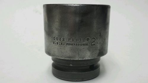 Proto Professional 1&#034; Drive Impact Socket 2&#034; 6 Point 10032 Free Shipping