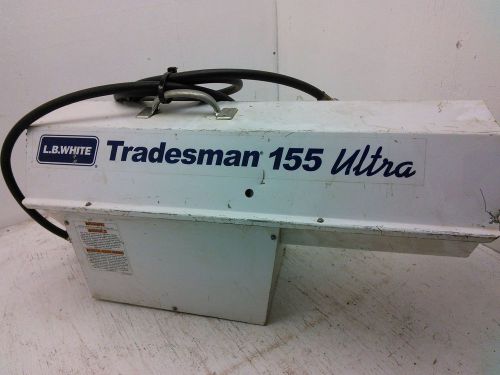 Used L B WHITE Tradesman 155 Portable Forced Air Heater Ultra