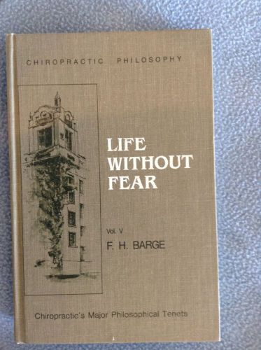 Life Without Fear Dr. Fred Barge signed to Dr. J Clay Thompson, Chiropractor