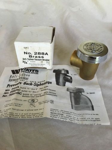 Watts Regulator Co. No. 288A 3/4&#034; Brass Anti-Siphon Vacuum Breaker Hot/Cold NOS