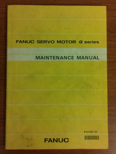 FANUC SERVO MOTOR (Alpha) Series, Maitenance Manual, B-65165E/02
