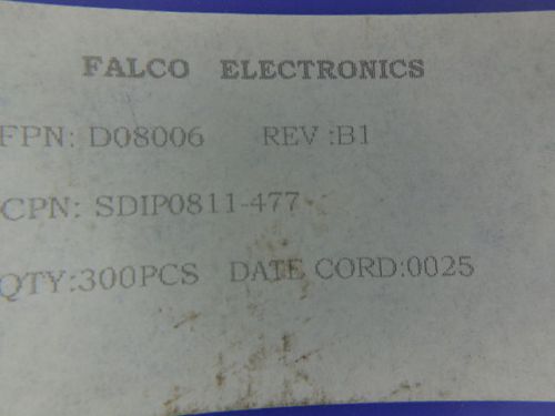 600 PCS FALCO SDIP0811-477
