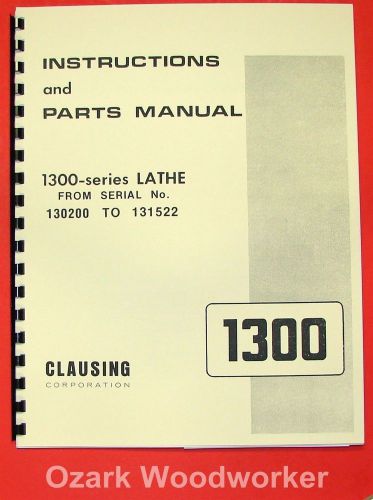 Clausing 1300, 1301 metal lathe operator &amp; part manual serial nos 130200-131522 for sale