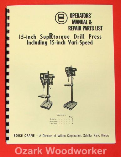 BOICE CRANE 15&#034; SupRtorque &amp; Vari-Speed Drill Press Instruction Part Manual 0064