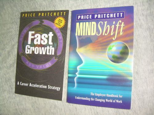 Price Pritchett  Mind Shift &amp; Fast Growth (2 books) Career Acceleration Strategy