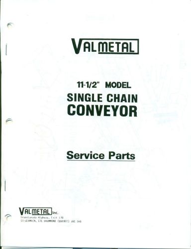 VALMETAL Single Chain Conveyor 11-1/2&#034; Model SERVICE PARTS (AN-82)