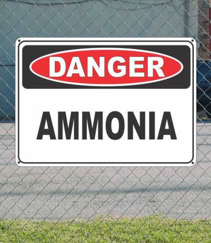 Danger ammonia - osha safety sign 10&#034; x 14&#034; for sale