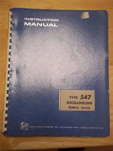 Tektronix Instruction Manual~Type 547 Oscilloscope~Operation/Service/Parts