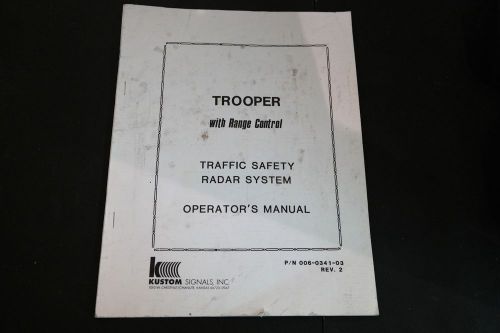 Kustom Signals Inc. Trooper Traffic Radar System Operators Manual Copyright 1992