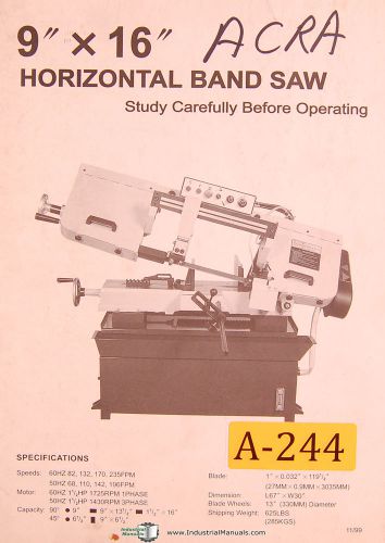 Acra 9&#034; x 16&#034;, horizontal band saw, operating parts manual year (1999) for sale