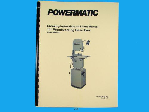 Powermatic Model PWBS14 14&#034; Woodcutting Band Saw Instruction &amp; Parts Manual *298