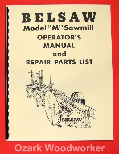 BELSAW Sawmill Model M-14D Operating &amp; Parts Manual 0062