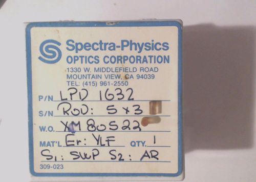 Spectra Physics  Er:YLF  5x3mm Rod. S1:SWP S2: AR  LPD1632