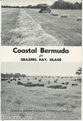 Coastal Bermuda for Grazing, Hay, Silage by O. N. Andrews 1957 Alabama
