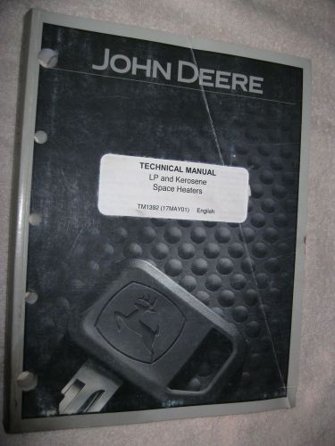 2001 JOHN DEERE LP &amp; KEROSENE SPACE HEATER TECHNICAL SHOP REPAIR SERVICE MANUAL