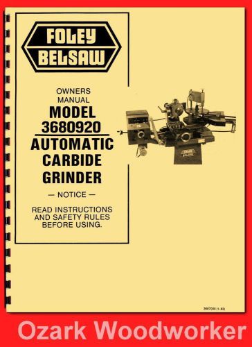 FOLEY Belsaw 3680920 Automatic Carbide Grinder Instructions &amp; Parts Manual 1141