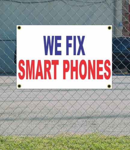 2x3 WE FIX SMART PHONES Red White &amp; Blue Banner Sign NEW Discount Size &amp; Price