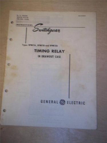 Vtg GE General Electric Manual~Timing Relay RPM 11 A B 13A~1948