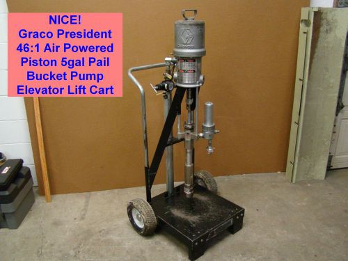 Graco president 46:1 air powered piston 5gal pail bucket pump elevator lift cart for sale