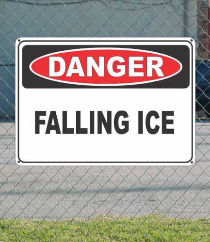 Danger falling ice - osha safety sign 10&#034; x 14&#034; for sale