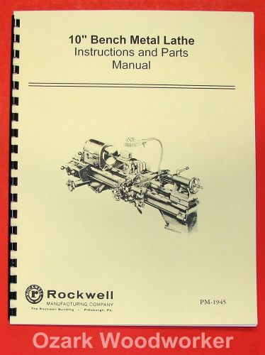 ROCKWELL 10&#034; Bench Metal Lathe Operating/Part Manual 0587