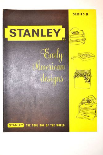 STANLEY EARLY AMERICAN DESIGNS SERIES D #RR222 15 woodworking project plans