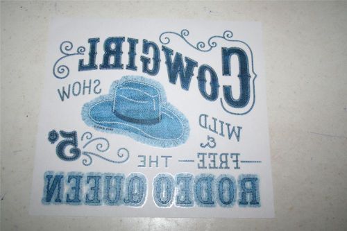 Three Hot Peel Transfers &#034;Cowgirl Show Wild &amp; Free - The Rodeo Queen&#034; Cowboy Hat