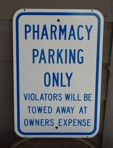PHARMACY PARKING ONLY Sign -Violators Will Be Towed Away - 18 x 12&#034; - Blue/White