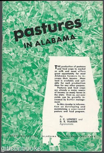 Pastures in Alabama by  J. C. Lowery and D. R. Harbor 1955 Auburn, Alabama