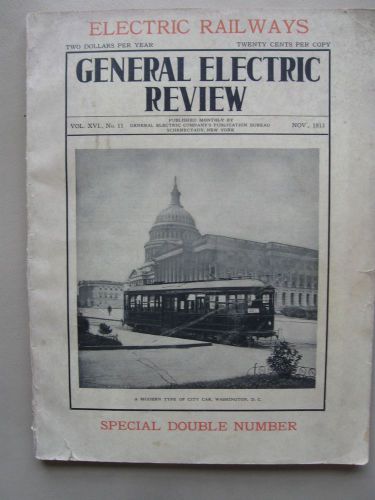 VINTAGE GENERAL ELECTRIC REVIEW Nov. 1913 MAGAZINE Electric Railway RR Railroad