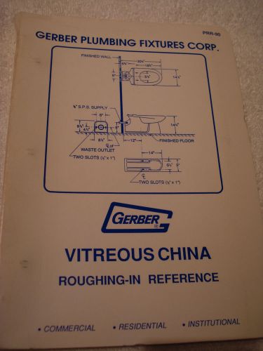 Gerber Plumbing &amp; Fixtures Vitreous China Roughing-In Reference Manual PRR-90
