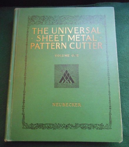 1941 The Universal Sheet Metal Pattern Cutter Volume 1 By William Neubecker