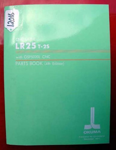 Okuma lr25 t-2s cnc lathe parts book: le15-029-r4 (inv.12016) for sale