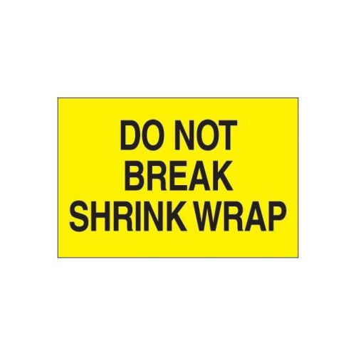 &#034;Tape Logic Labels, &#034;&#034;Do Not Break Shrink Wrap&#034;&#034;, 2&#034;&#034; x 3&#034;&#034;, Fluorescent Yellow,